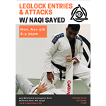Leglock Entries & Attacks w/Naqi Sayed (Relson Gracie) 11.5.18