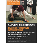 Taikyoku Budo Grappling for Survival: Weapon Retention & Extraction in Ground Grappling w/Patrick MV 12.20.18